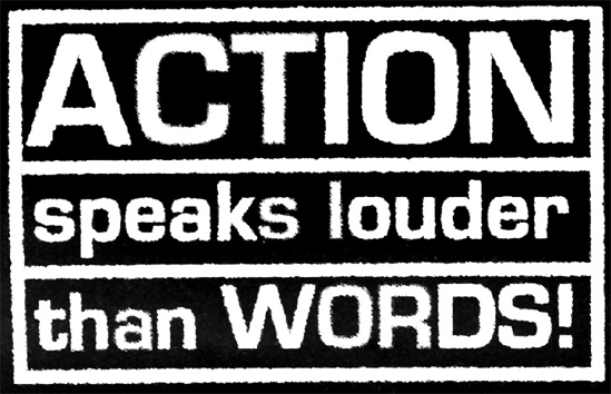 Intentions and Actions – Actions Speak Louder Than Words